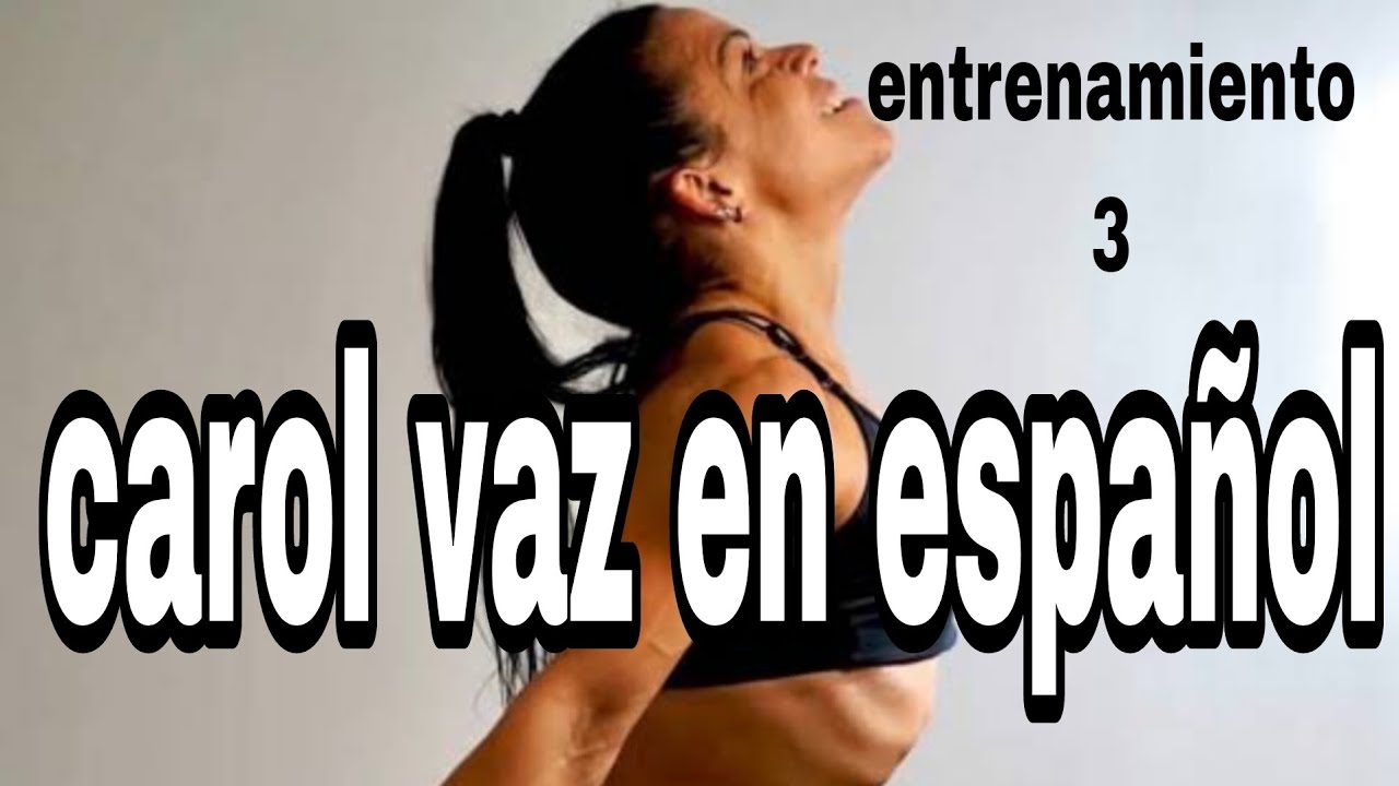 carol vaz en español entrenamiento de glúteos