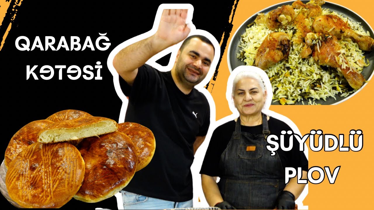 Mənim s&uuml;frəm - Qarabağ kətəsi və ş&uuml;y&uuml;dl&uuml; plov