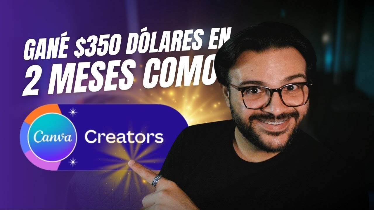 Mis primeros $350 d&oacute;lares como Canva Creator. Esto ha pasado desde que me aceptaron hace 2 meses