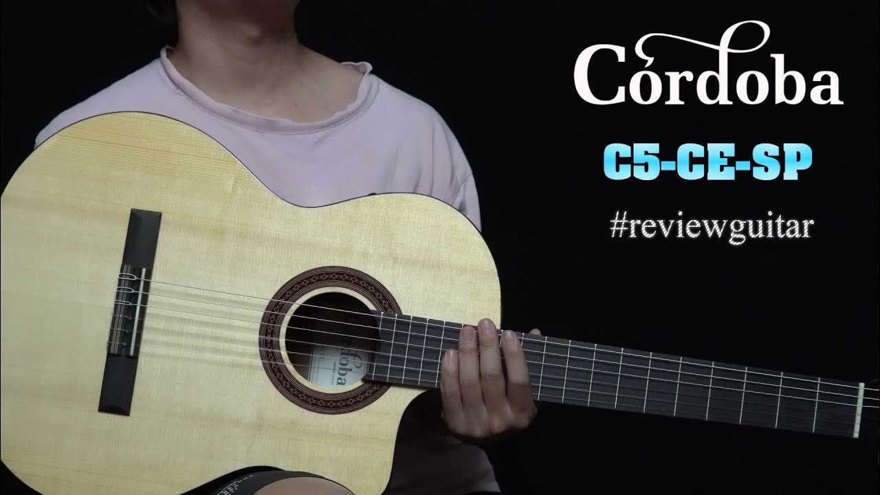 Trên tay Guitar Cordoba C5CE SP cho a Đạt ở Long Biên Hà Nội