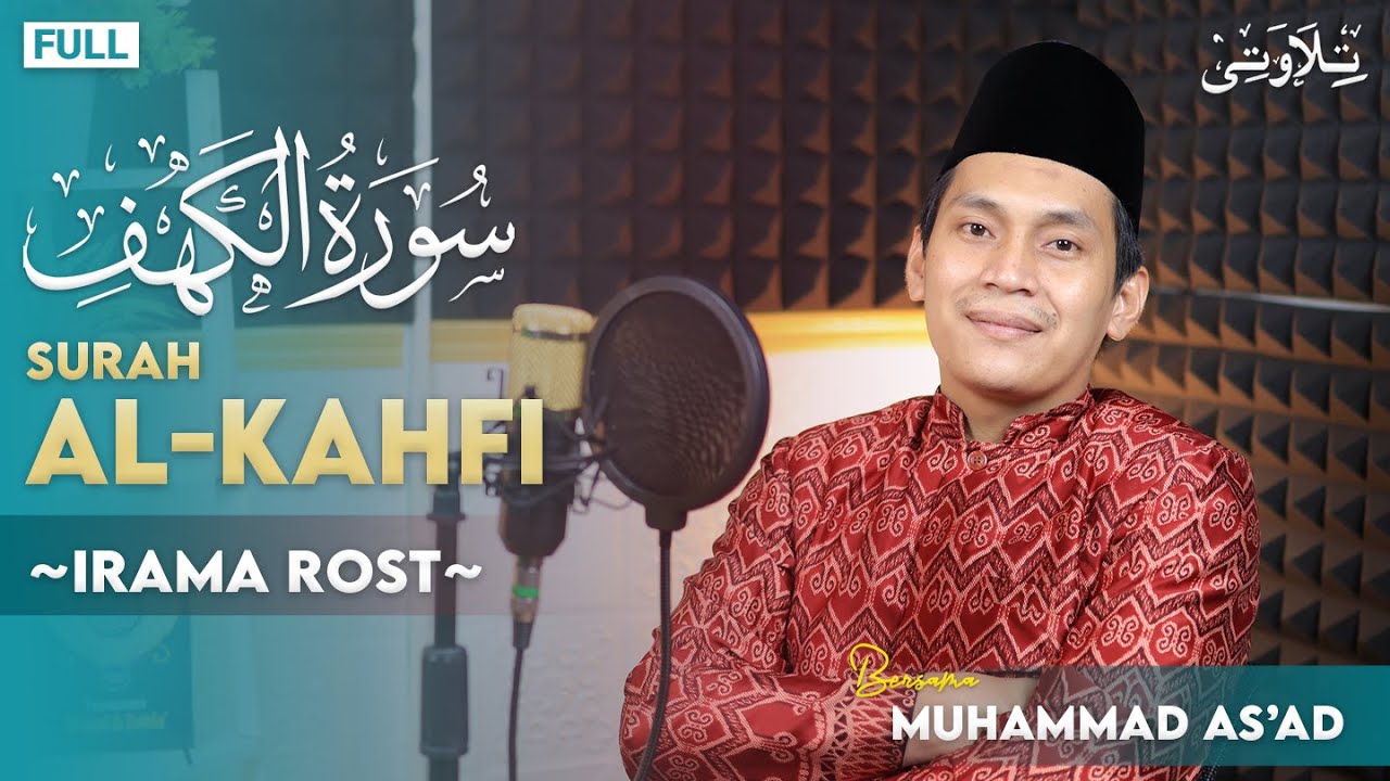 SURAT AL KAHFI - FULL IRAMA ROST | Muhammad As'ad Terbaru 