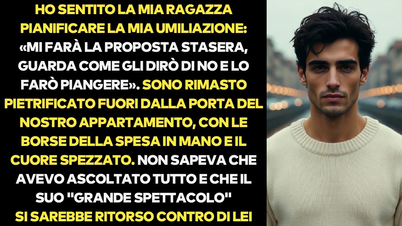 Ho Sentito La Mia Ragazza Dire: «Lo Farò Piangere Davanti A Tutti». La Mia Vendetta Silenziosa