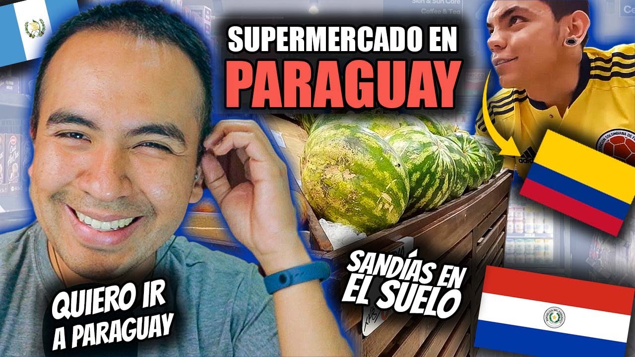 Como es un supermercado en PARAGUAY - Colombiano en Paraguay - Guatemalteco reacciona |MultiSanchez|