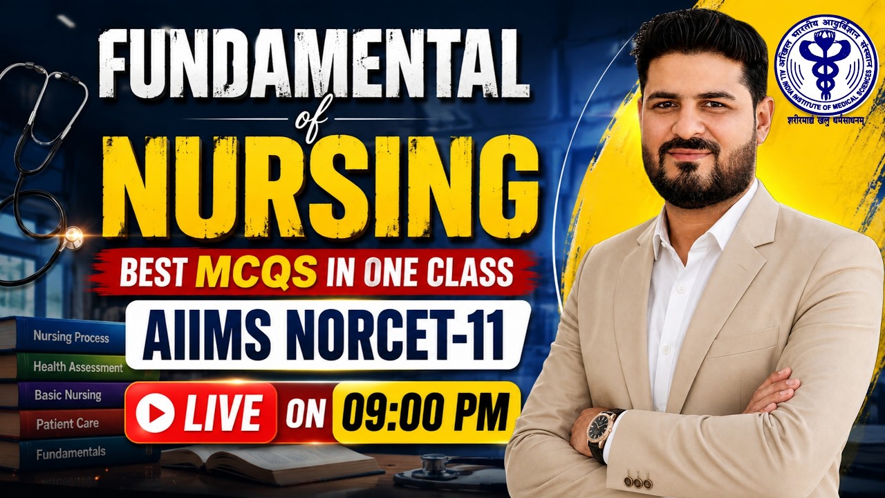 Fundamental of Nursing FOR AIIMS NORCET-11 Best MCQs for AIIMS NORCET Exam Session