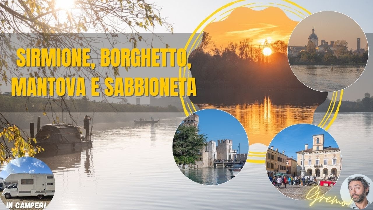 Sirmione,  Mantova e Sabbioneta con il camper 🚐 Meraviglia!