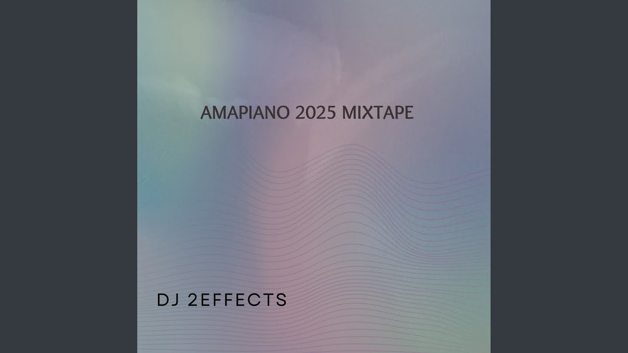Amapiano 2025 Mixtape