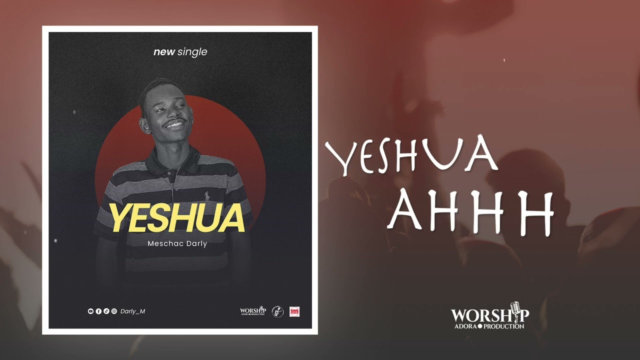 YESHUA  Méschac Darly Lyrics Video