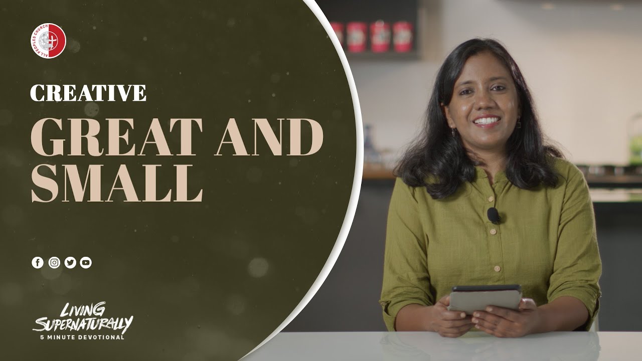 Creative - Great And Small - Nancy Ramya  | Daily Devotion, January 17