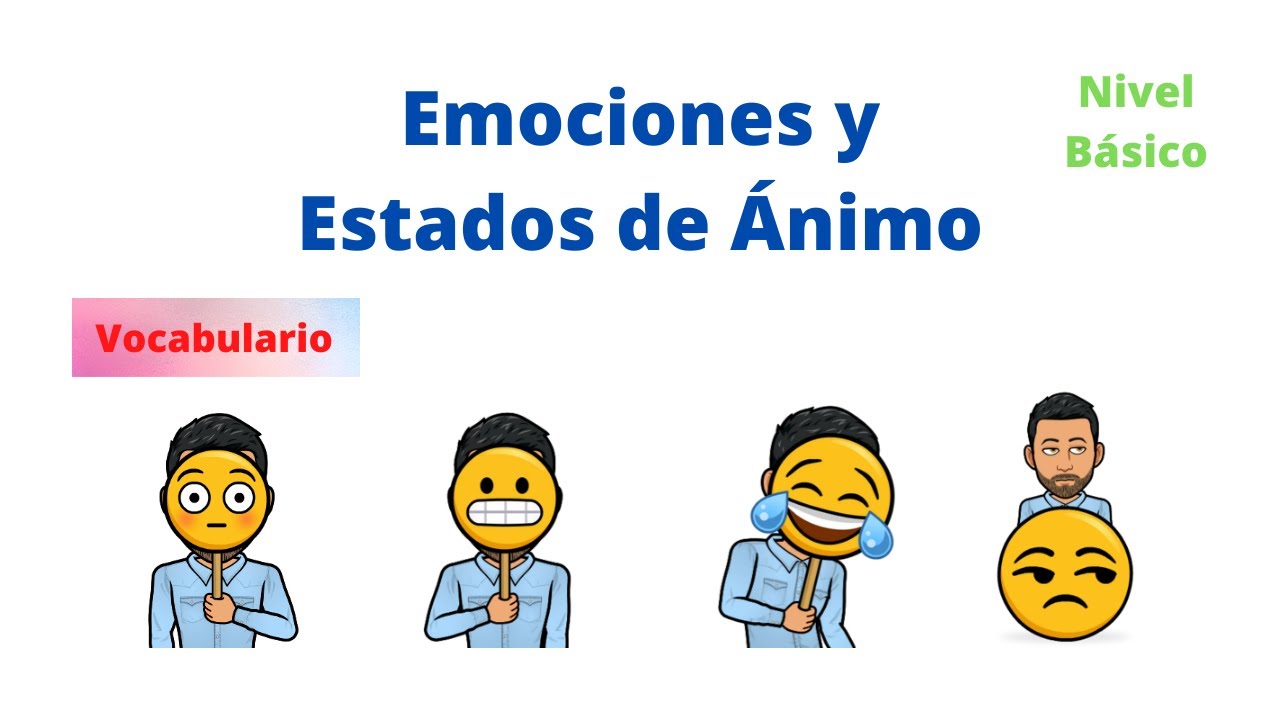 ✅Emociones y Estados de &Aacute;nimo en Espa&ntilde;ol✅ Nivel B&aacute;sico. Vocabulario 💯Aprender espa&ntilde;ol💯