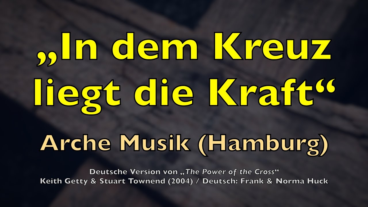 In dem Kreuz liegt die Kraft &ndash; Lyrics, mit Liedtext | Arche Musik | Anbetung zu #Ostern #Karfreitag