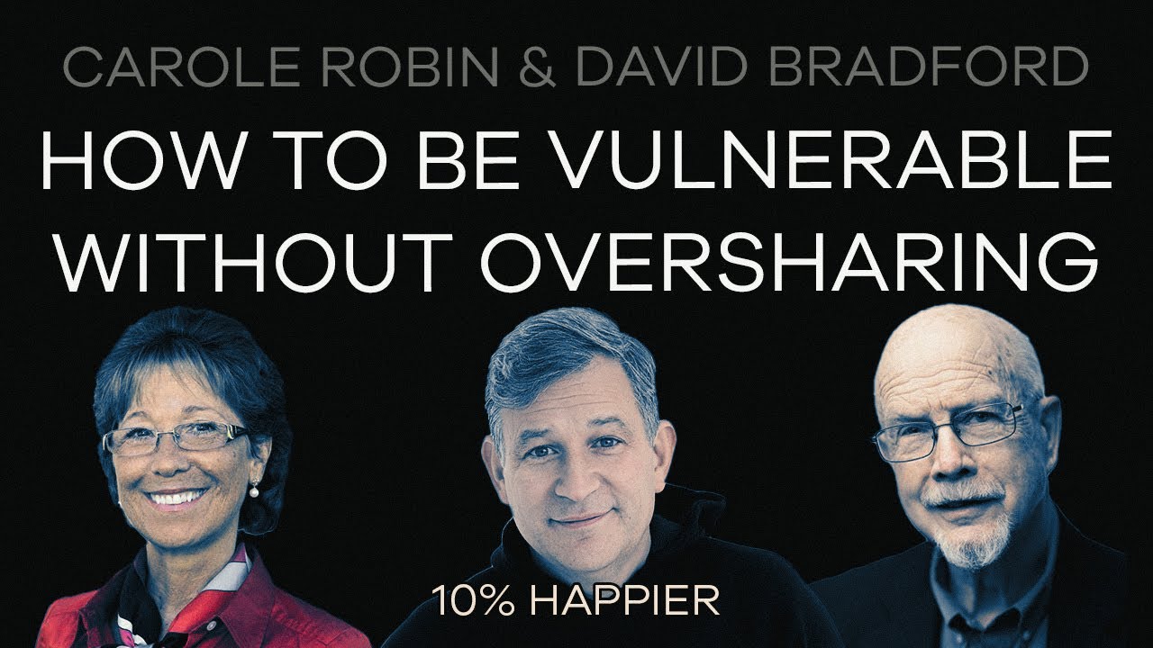 How To Be Vulnerable Without Oversharing | Carole Robin and David Bradford