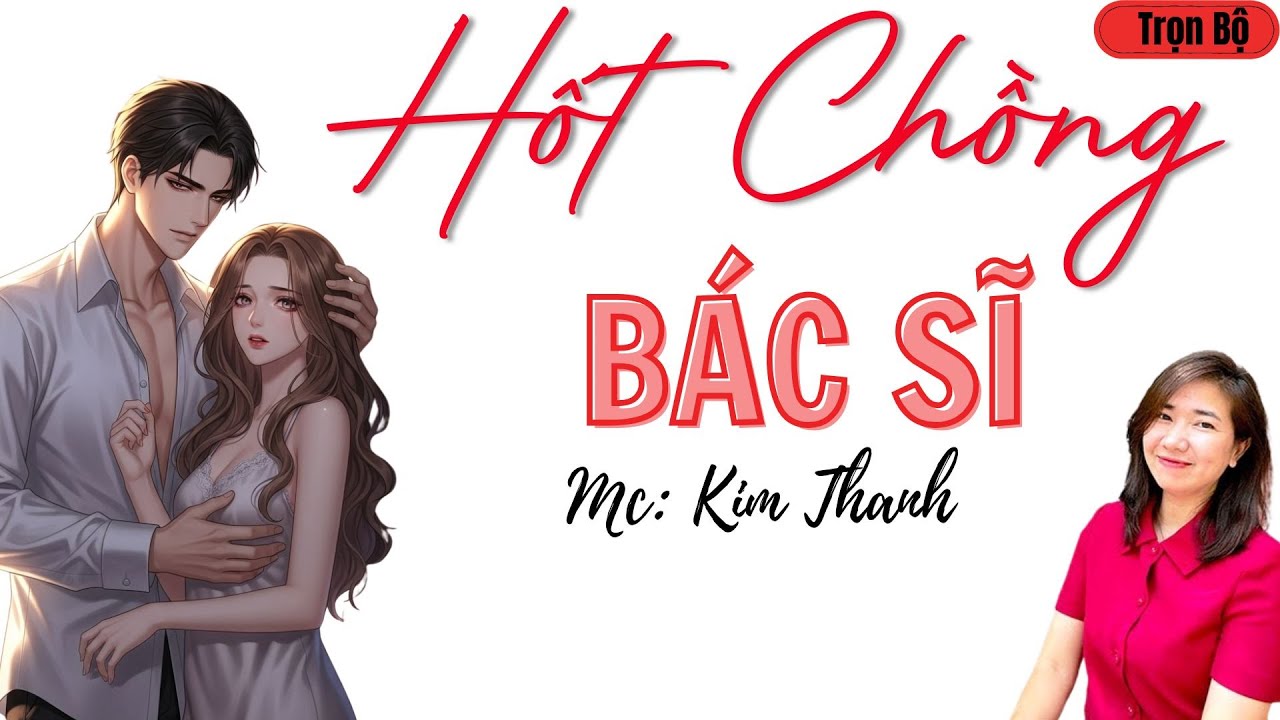 LÀNG QUÊ AUDIO: HỐT CHỒNG BÁC SĨ | TỔNG HỢP TRUYỆN HAY MC KIM THANH.