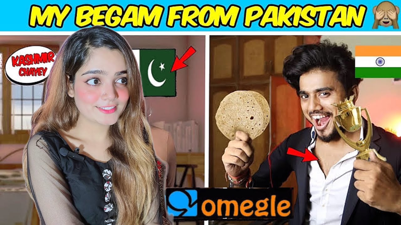 OMEGLE - My Beautiful Begam From Pakistan | Found Love on Omegle | Omegle India |