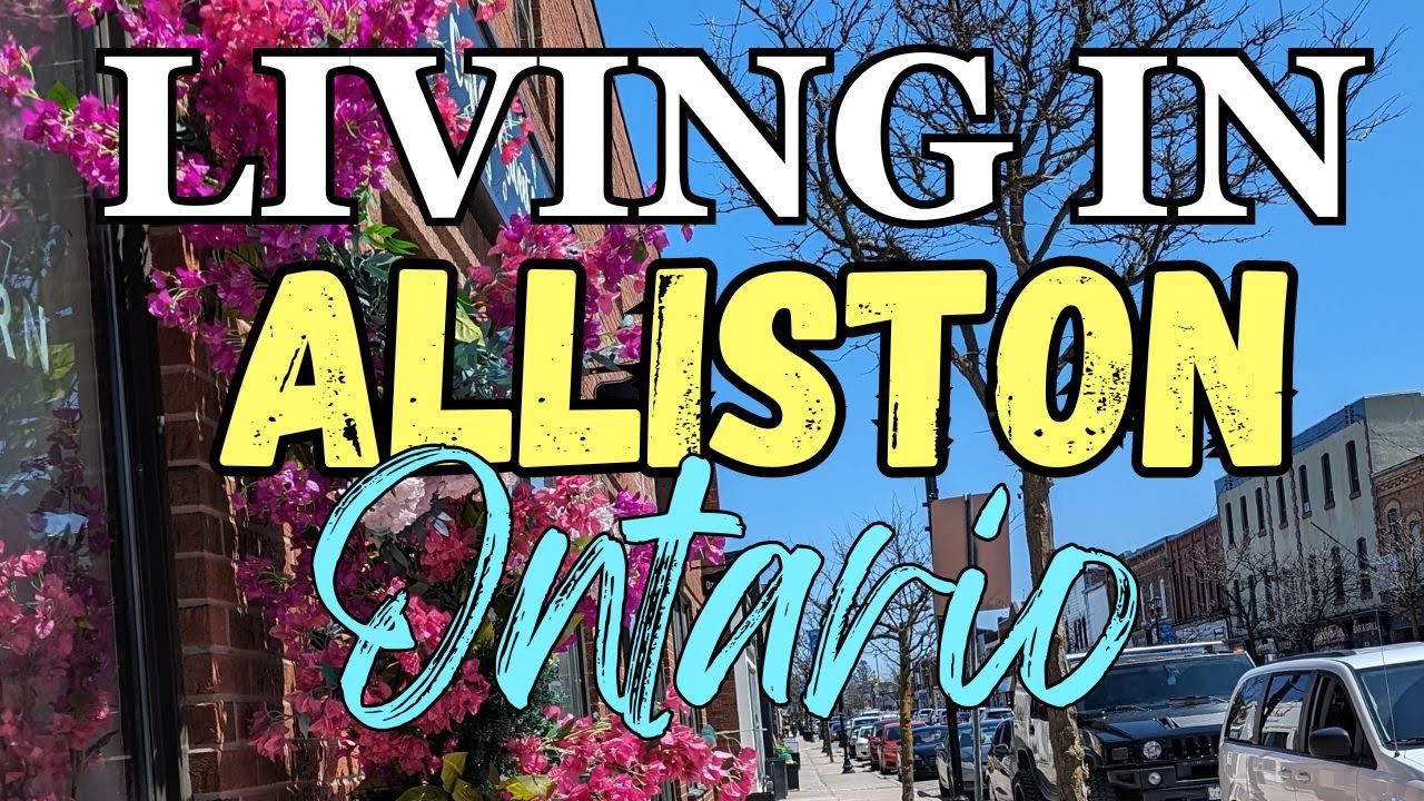 Life in Alliston, Ontario