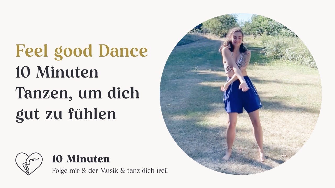Feel Good Dance | 10 Minuten freies Tanzen | Tanz, um dich einfach gut zu fühlen