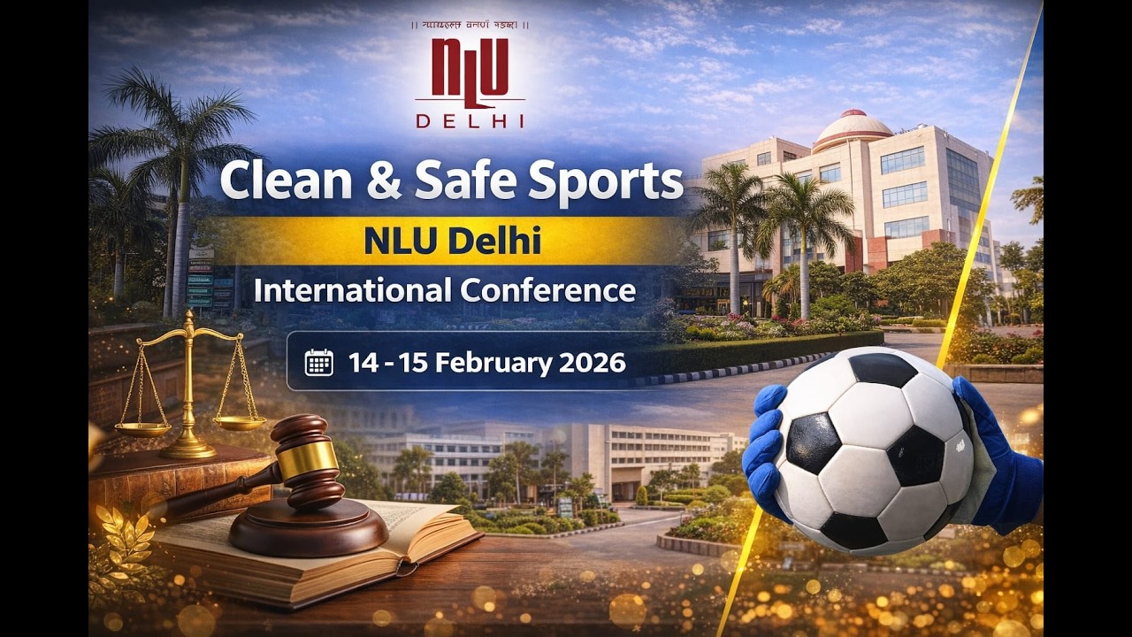 Clean & Safe Sports | International Conference at National Law University Delhi | Feb 2026
