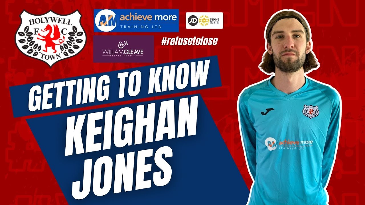 Getting to Know Keighan Jones - Holywell Town FC 2022/23