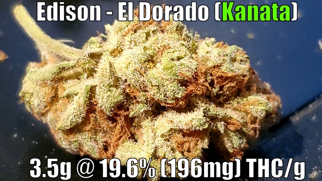 Edison - El Dorado (Kanata) Unboxing Review - 3.5g @ 19.6% (196mg) THC/g (+Extreme Closeups)
