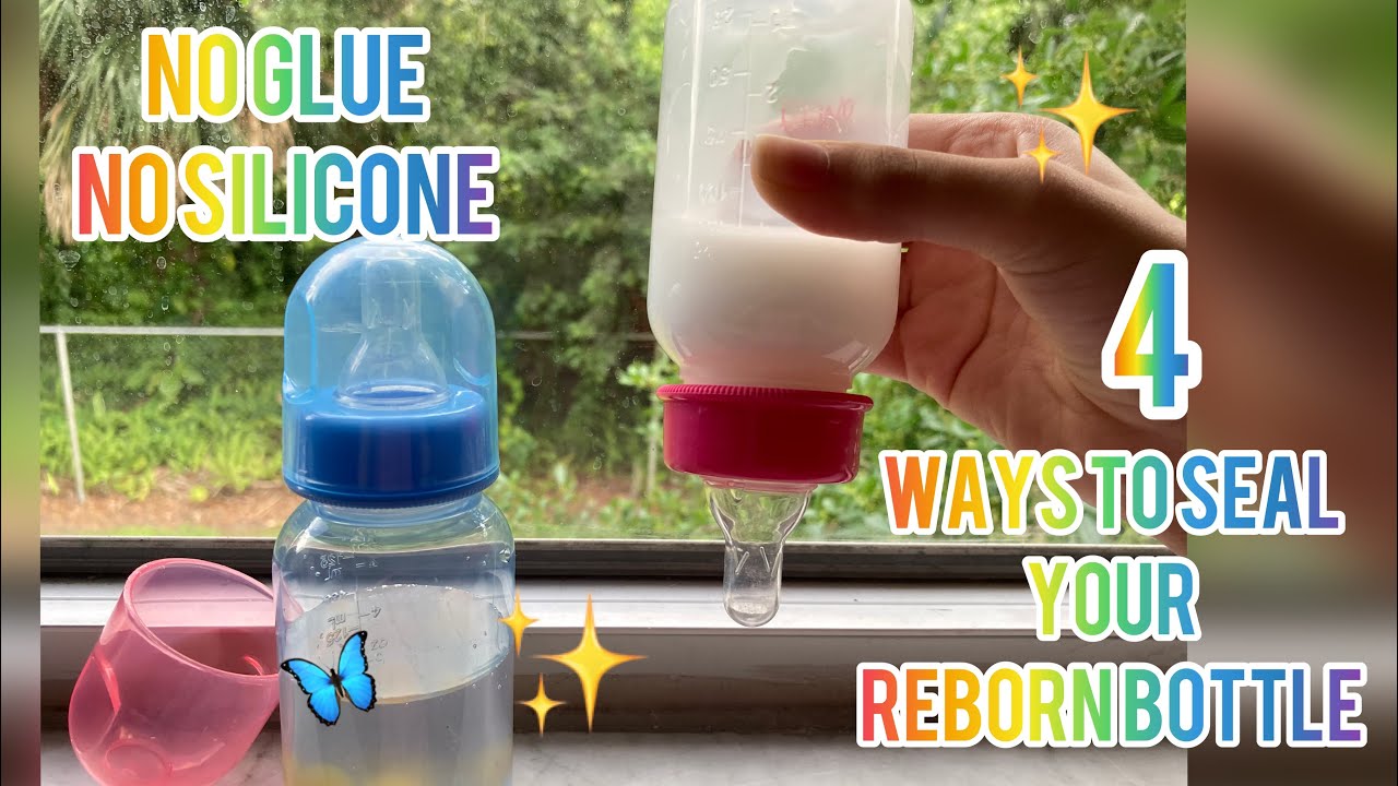 ✨4 Ways to seal your reborn bottle NO glue NO silicone✨