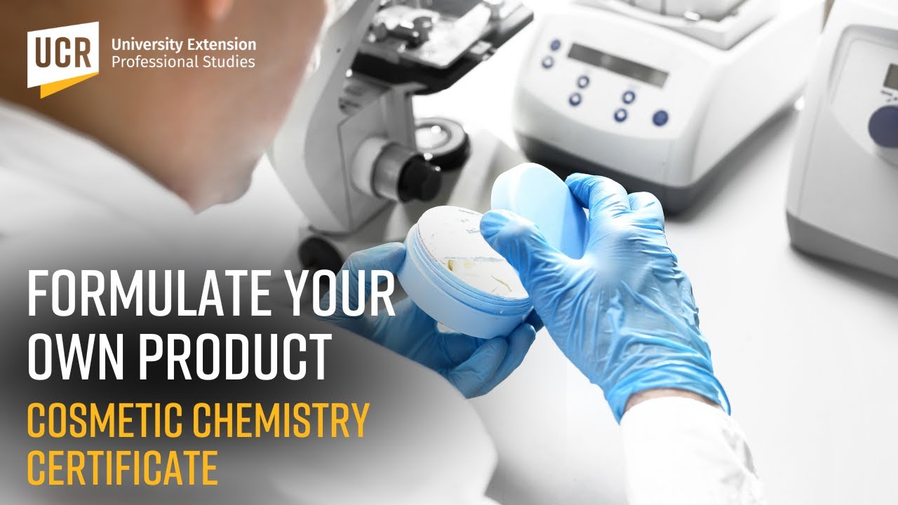 Cosmetic Chemistry: A Partnership with UCR University Extension and UCR Department of Chemistry