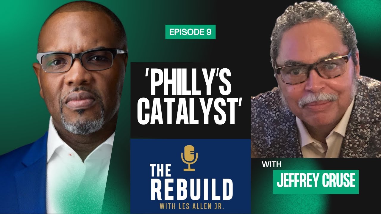 Philly's Catalyst - Mr. Jeffrey Cruse