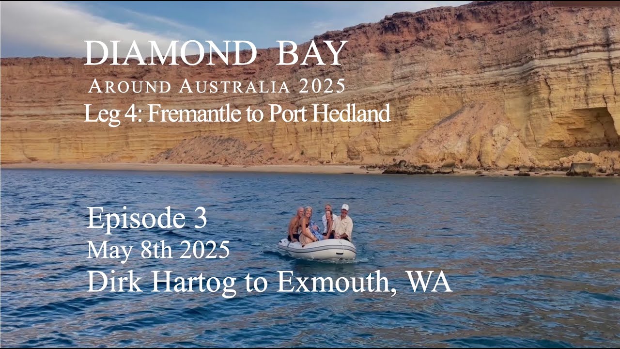 Episode 3 - Leg 4 - Dirk Hartog Island to Exmouth, Western Australia aboard Diamond Bay