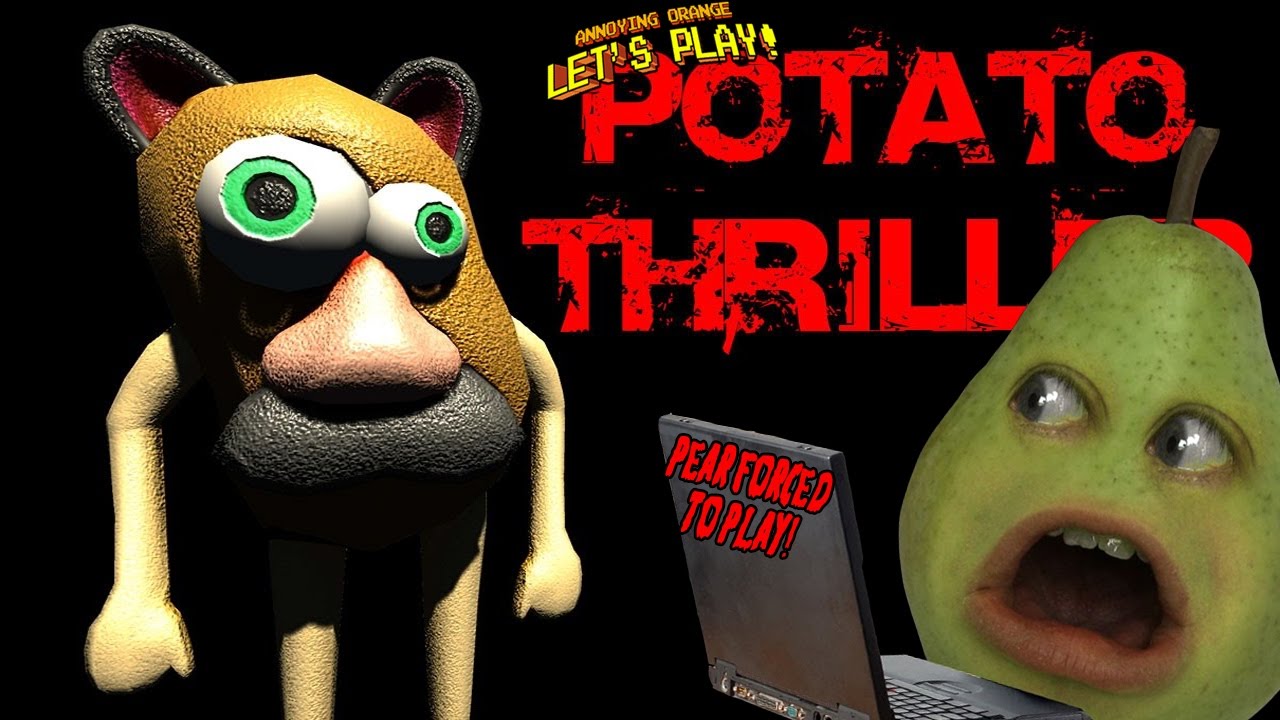 Pear Forced to Play - P.T. (Potato Thriller)