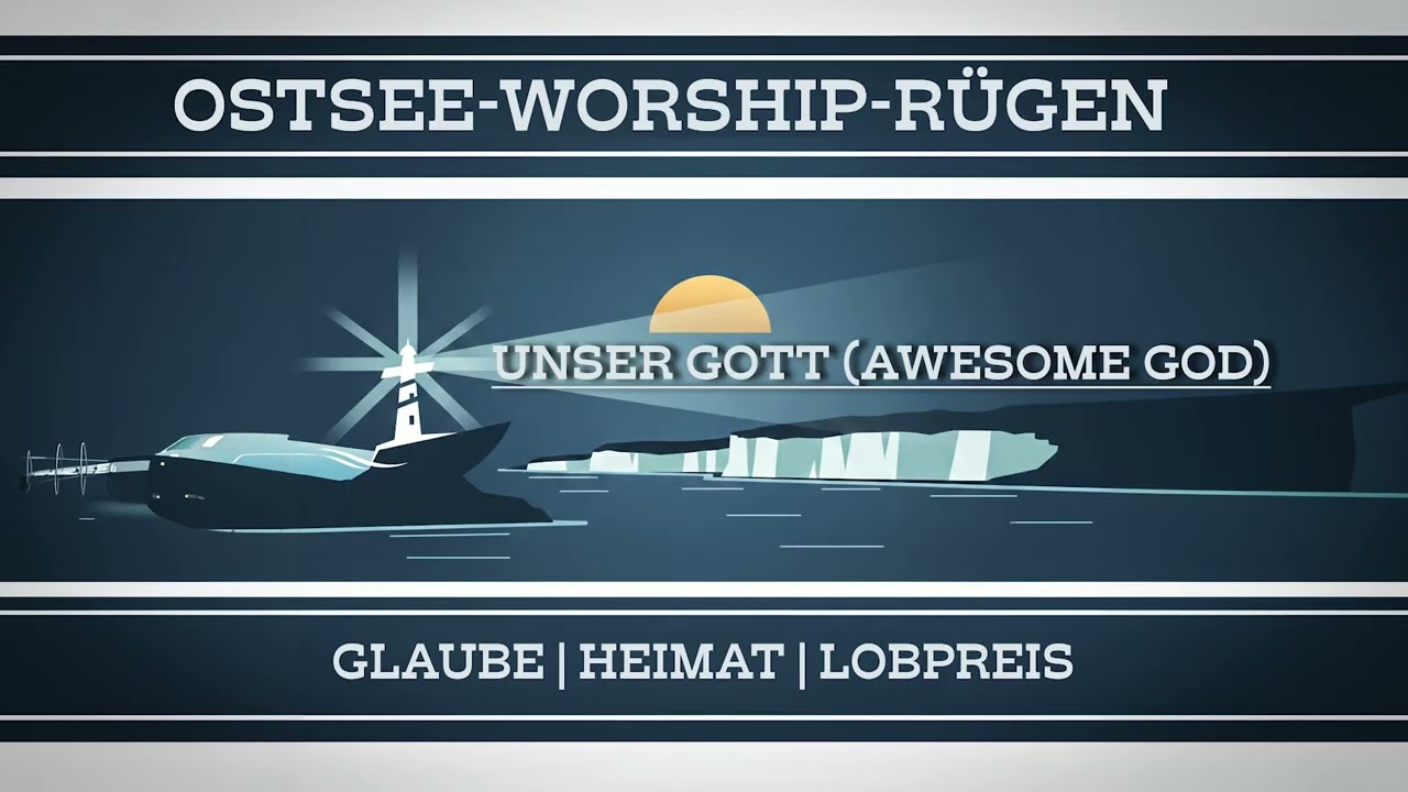 UNSER GOTT Awesome God Ostsee Worship Rügen