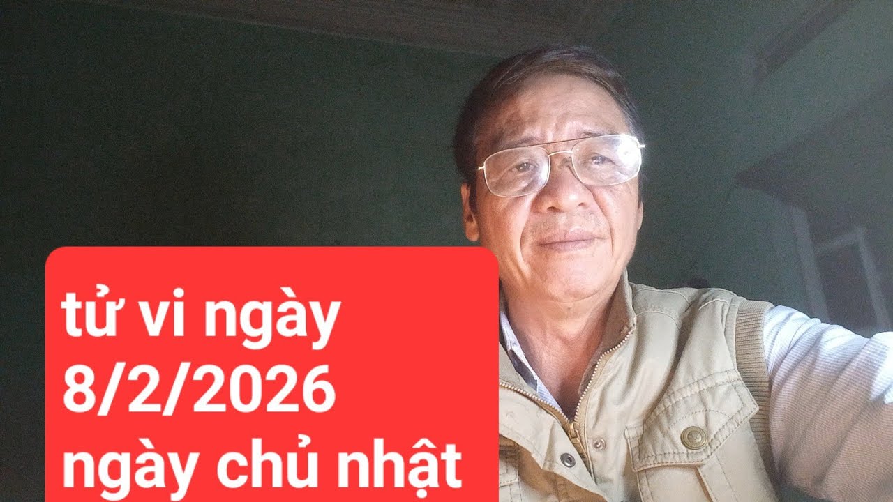 Tử vi ngày 8/2/2026 ngày chủ nhật