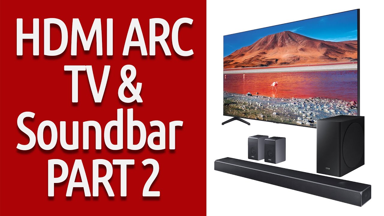 HDMI ARC On Your TV & Sound bar Part 2 - The Setting Adjustments