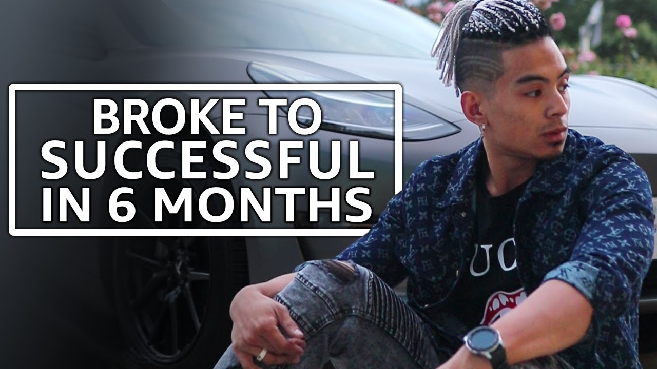 How I Went From Broke To Successful In 6 Months