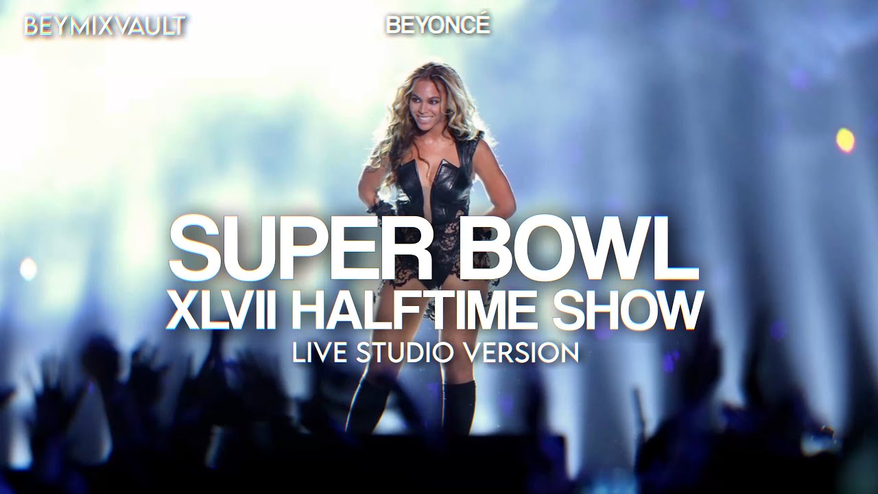 Beyoncé - Super Bowl XLVII Halftime Show 2013 (Live Studio Version)