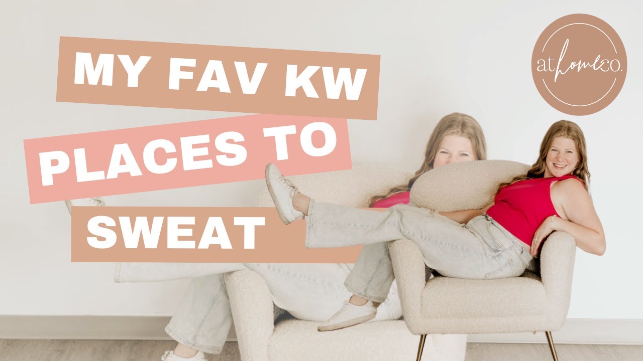 Fav Places to get a Sweat on in KW!