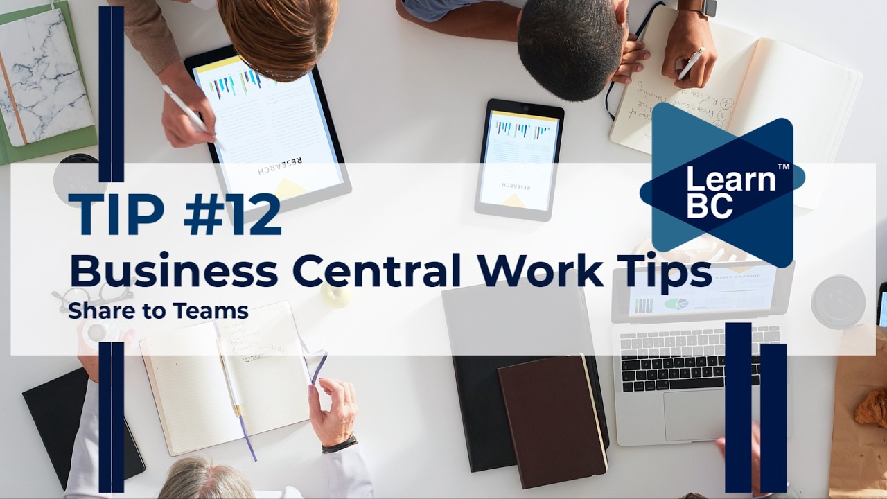 TIP #12 - Stop Doing Share to Teams Manually! Use Business Central's Built-in Collaboration Feature