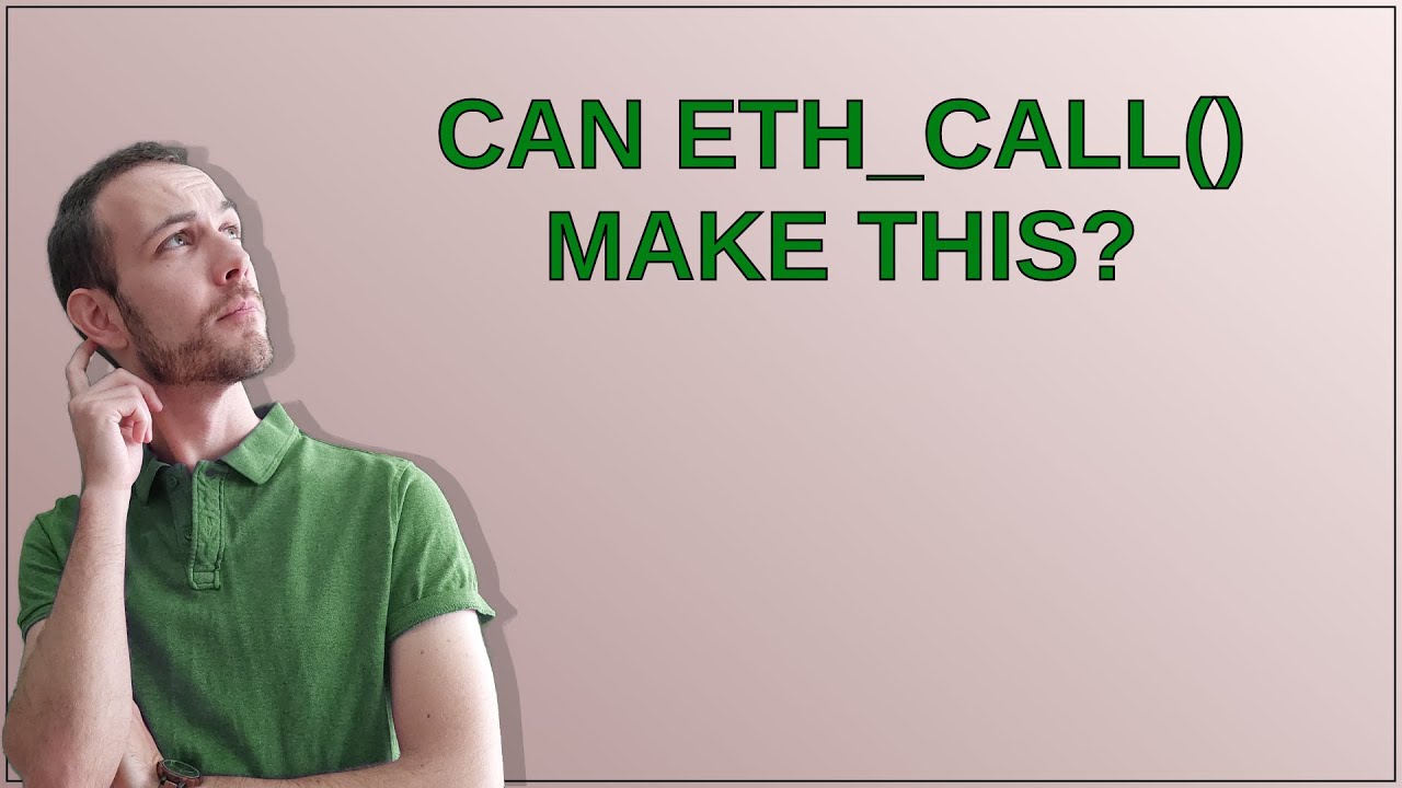Ethereum: can eth_call() make this?