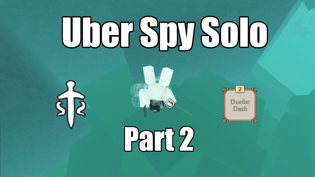 Uber Spy Solo Progression Part 2. | Rogue Lineage