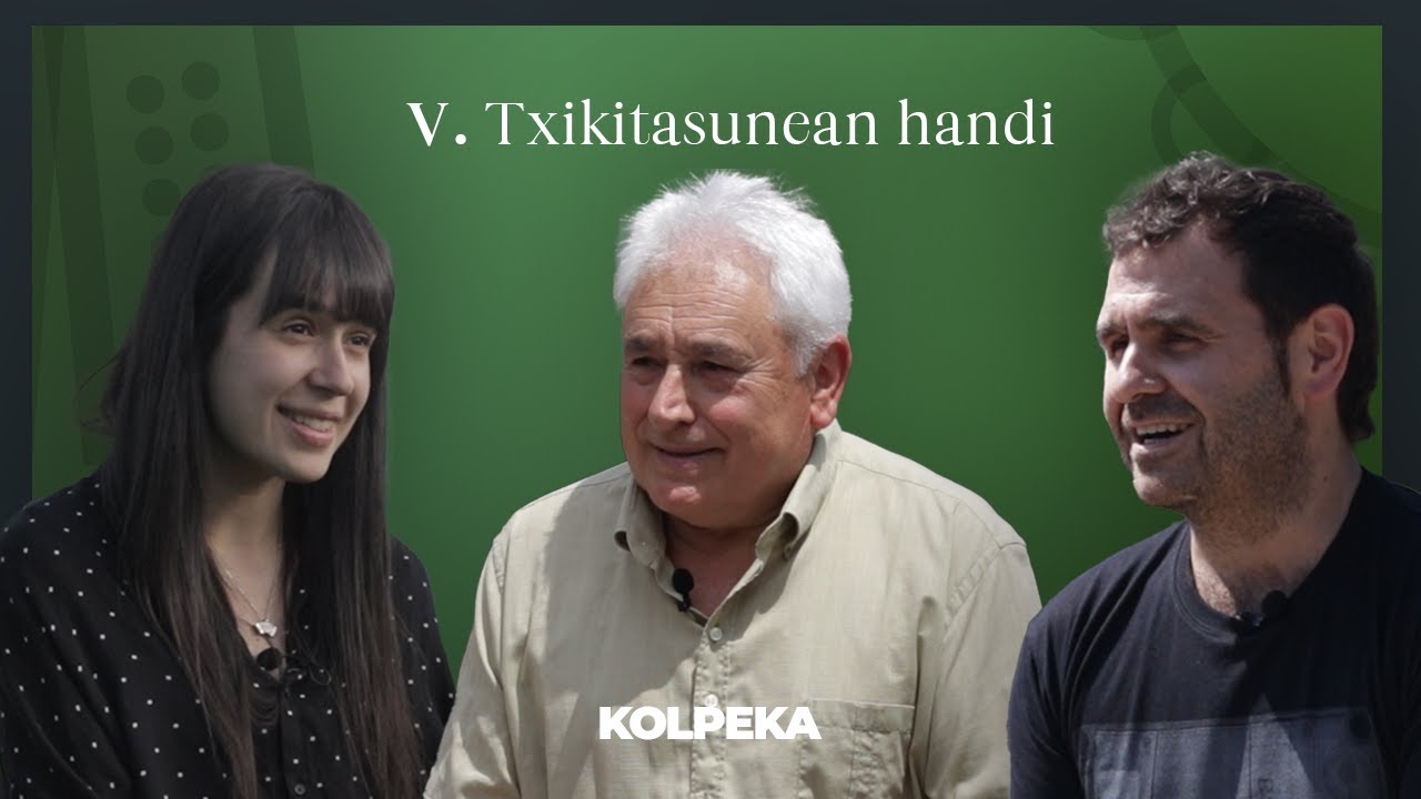 KOLPEKA 5 | Txikitasunean handi