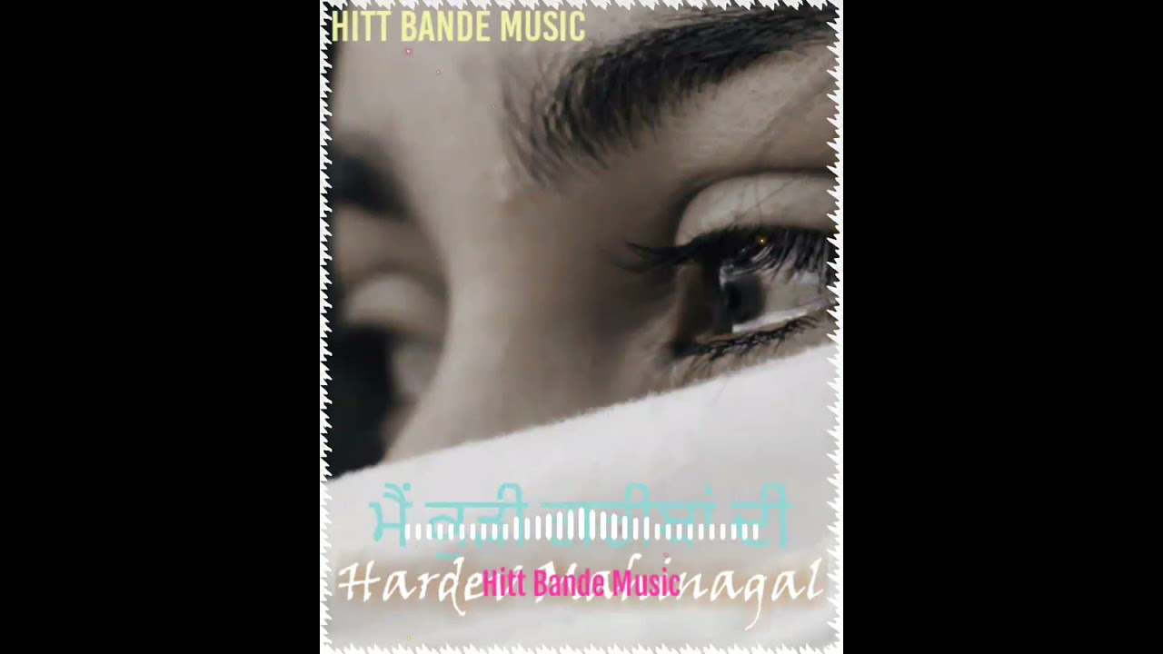 Main Kudi Gariba Di ||Hardev Mahinagal || Hitt Bande Music||