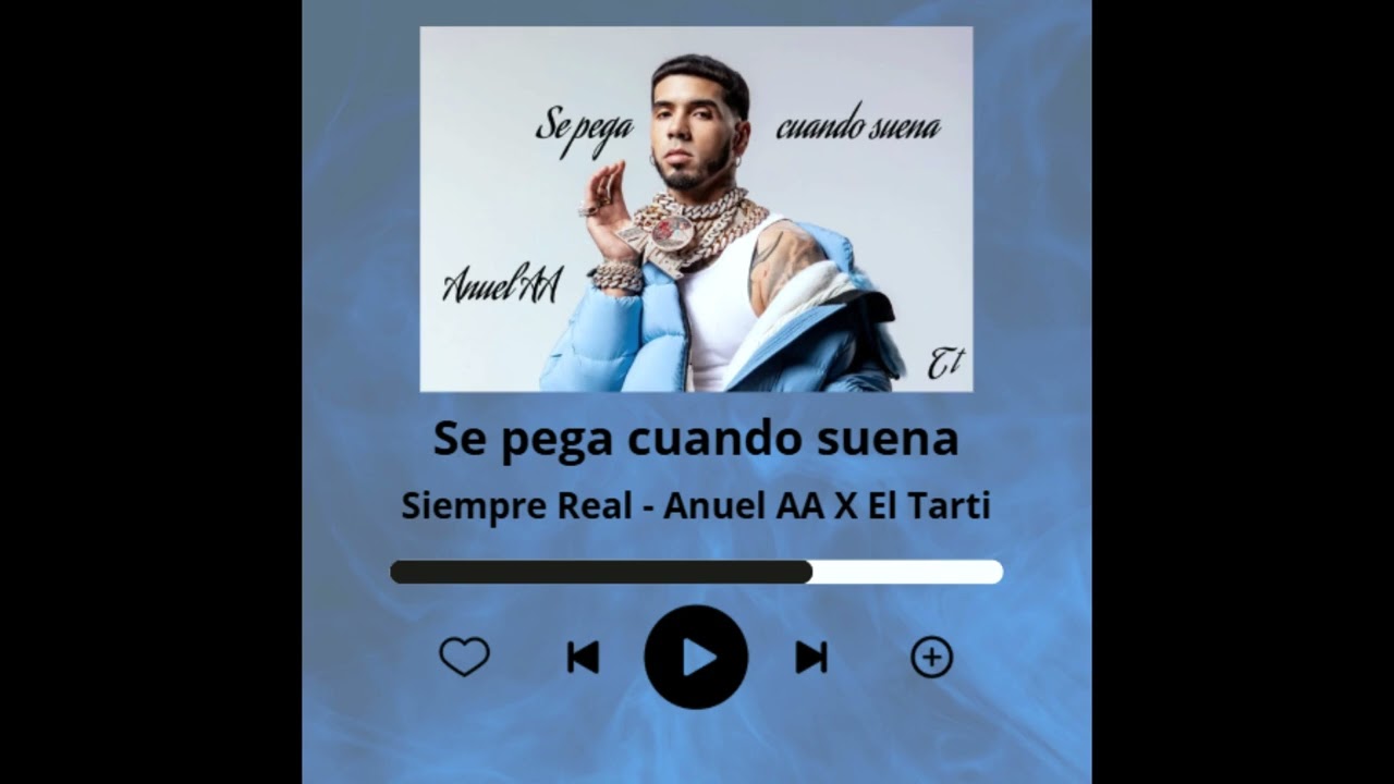 SE PEGA CUANDO SUENA ( Siemre Real ) - Anuel AA