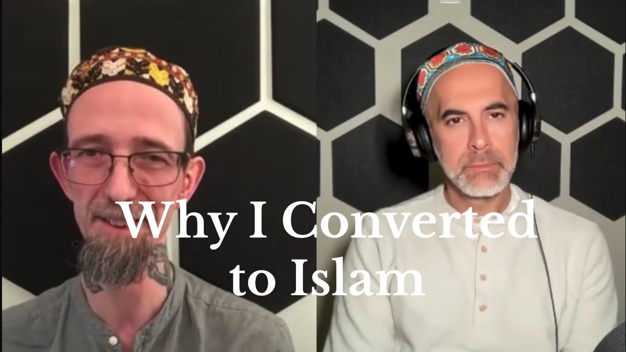 Why I Converted to Islam 
