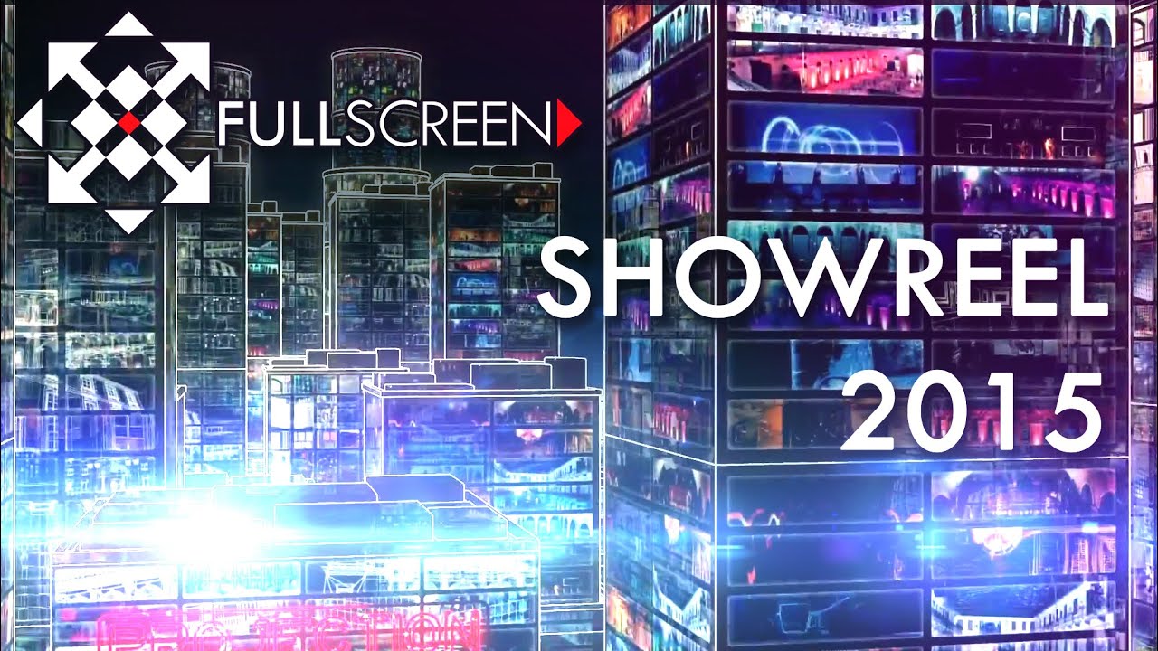 SHOWREEL 2015 - FULL SCREEN STUDIO