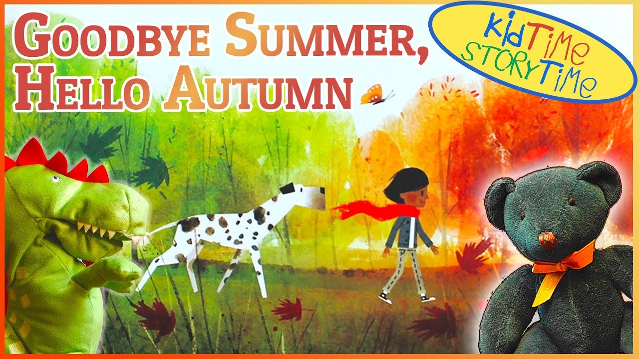 Goodbye Summer, Hello Autumn | a Fall Book for Kids Read Aloud
