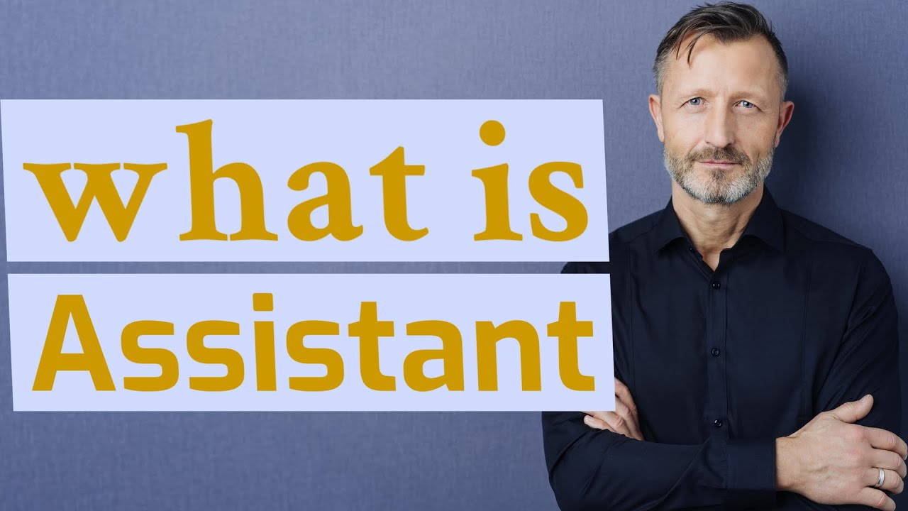 Assistant | Meaning of assistant