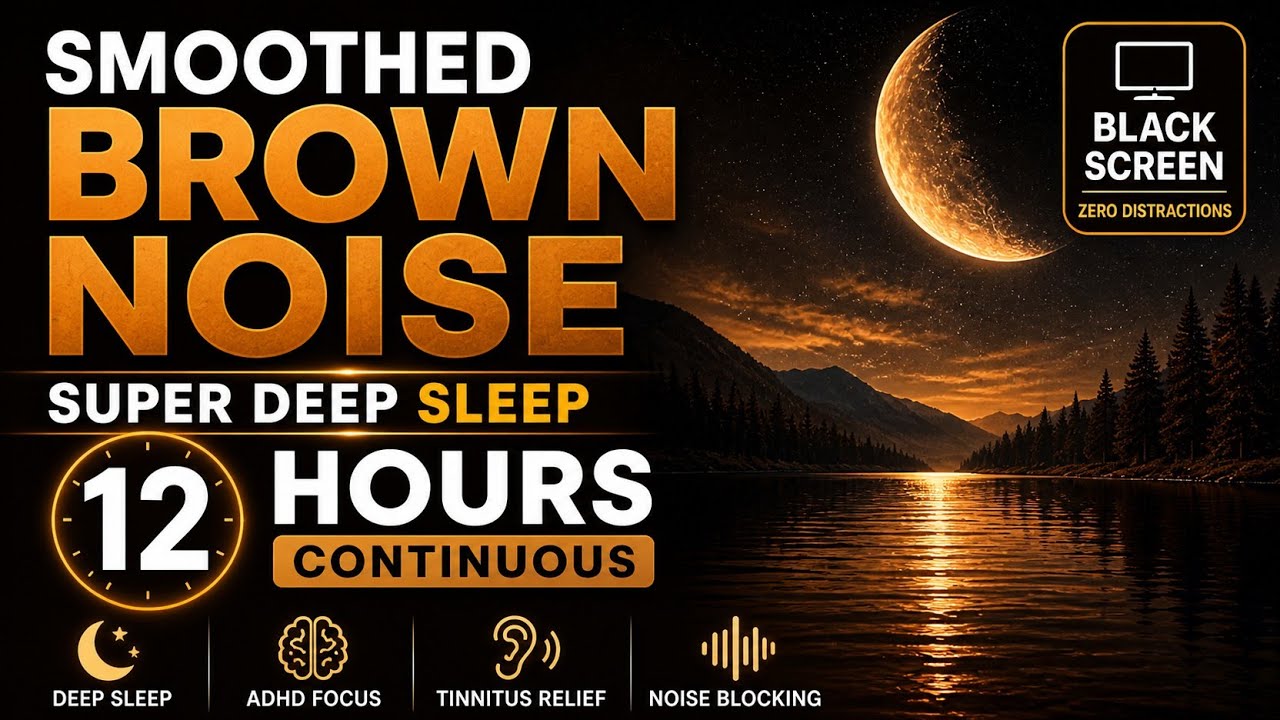 Smoothed Brown Noise (12 Hours) | Deep Sleep | ADHD | Tinnitus Relief | Black Screen 