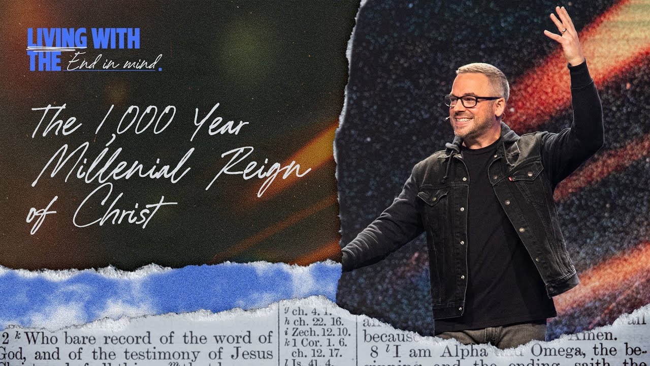 The 1,000-Year Millennial Reign Of Christ | Living With The End In Mind | Pastor Adam Bishop