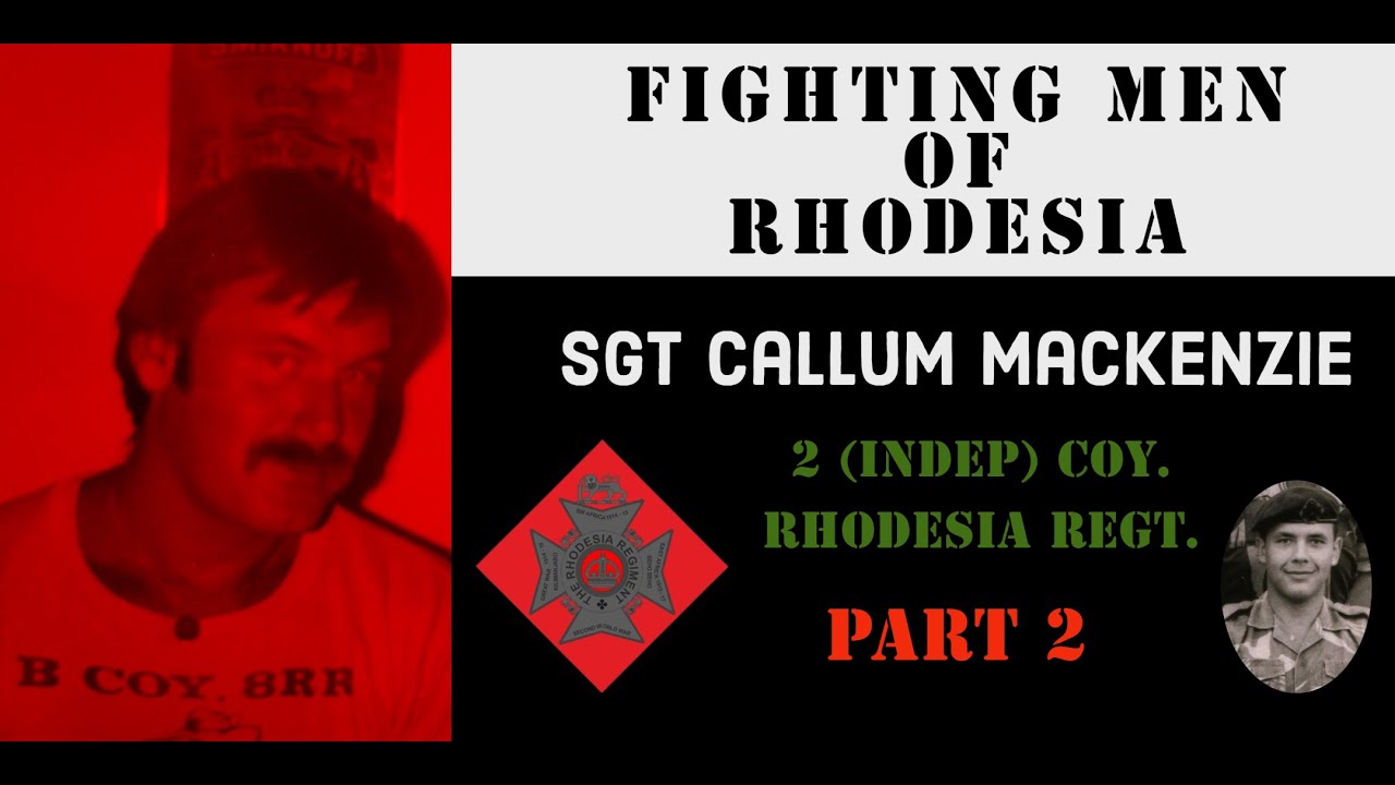 Fighting Men of Rhodesia ep151 |  Sgt Calum Mackenzie | Part 2