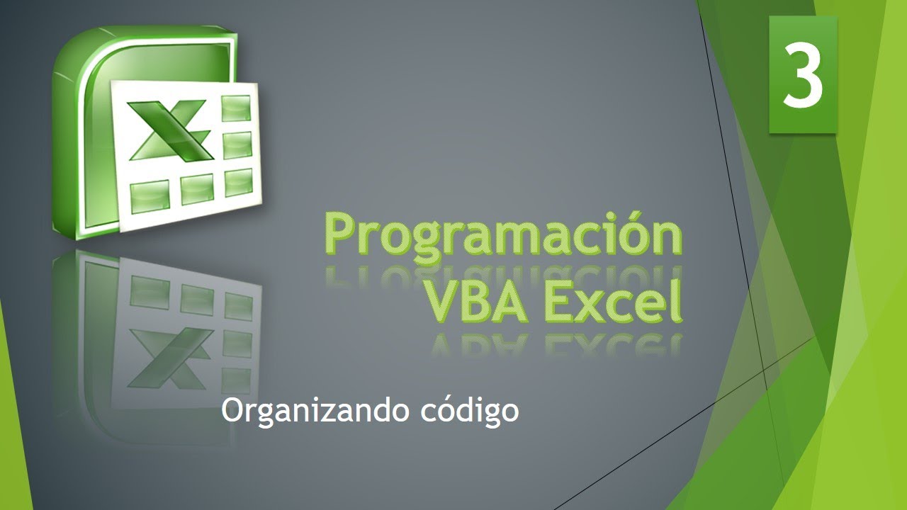 Curso VBA Excel. Organizando el código. Vídeo 3
