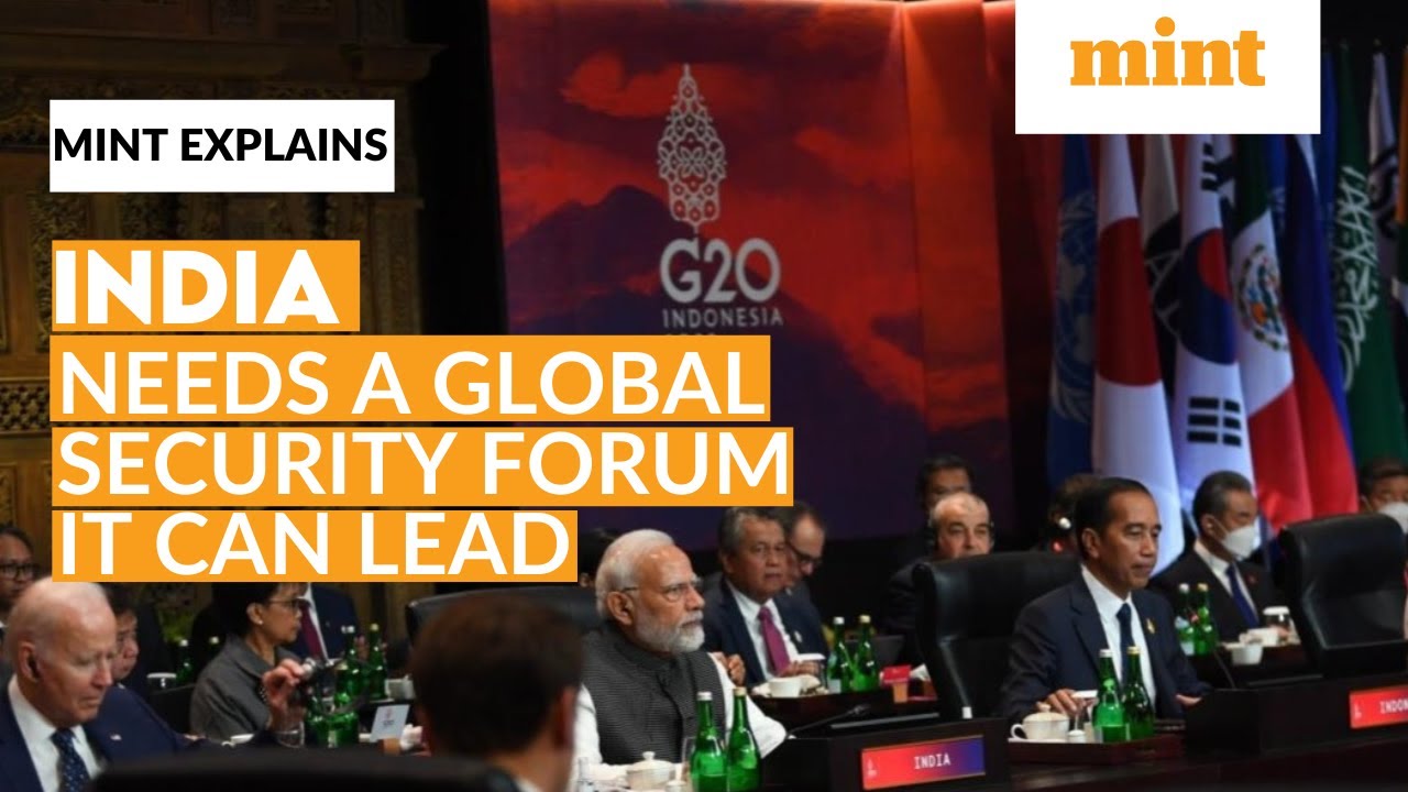 India needs a Global Security forum it can lead | Mint Explains | Mint