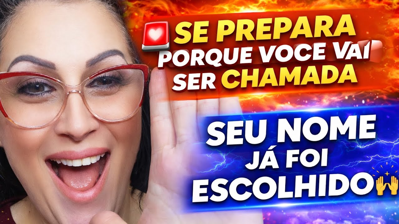 🚨SE PREPARA PORQUE VOCE VAI SER CHAMADA ....SEU NOME JÁ FOI ESCOLHIDO 🙌