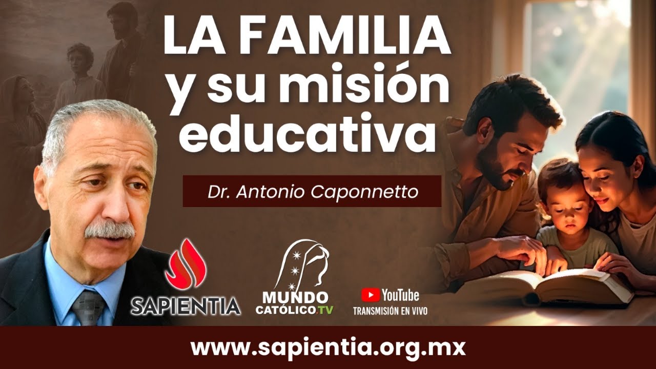 La familia y su misión educadora - Dr. Antonio Caponnetto.